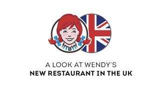 Wendy's® Has Arrived in the United Kingdom